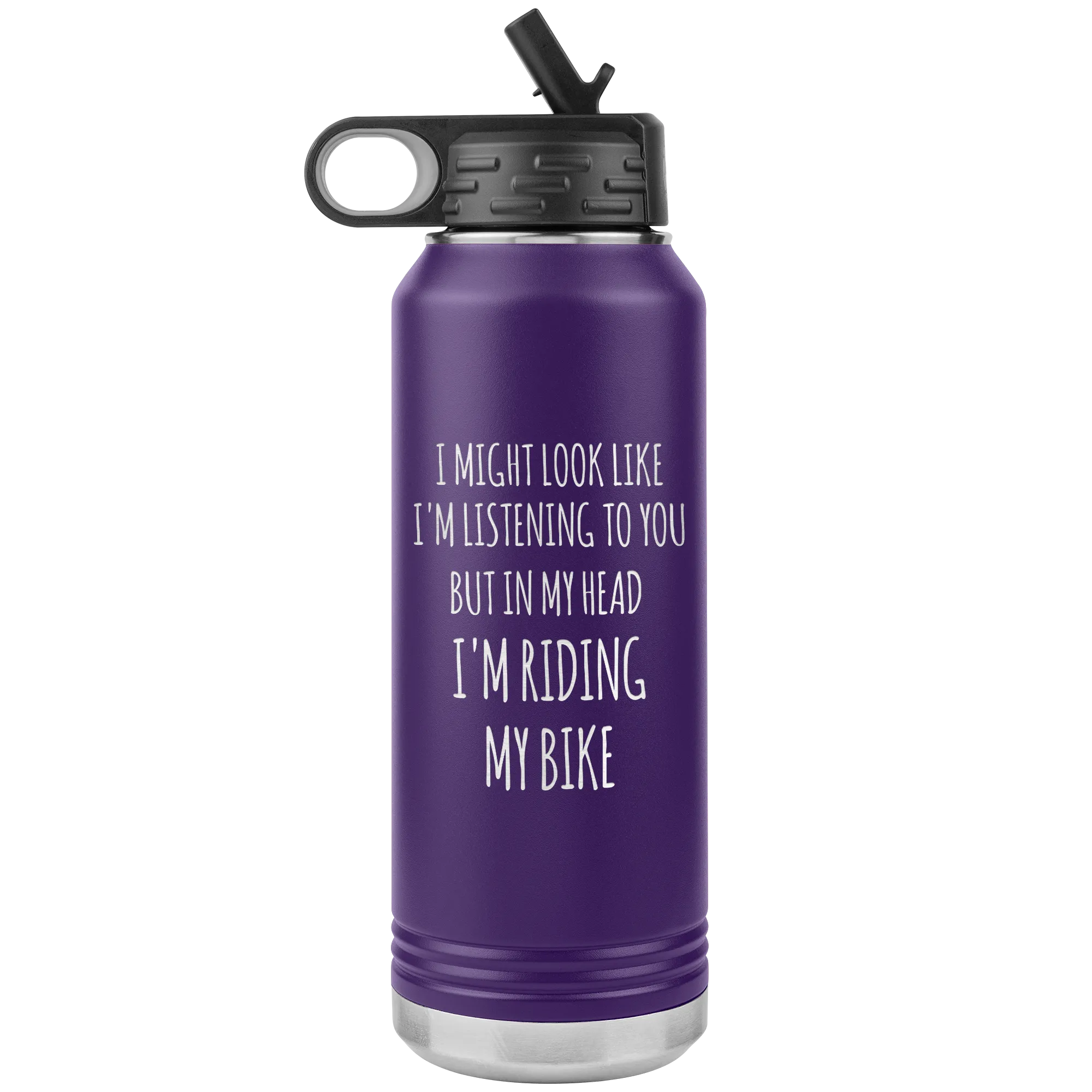 Cyclist Gifts for Cyclists Men & Women I Might Look Like I'm Listening to You But in My Head I'm Riding My Bike Insulated Water Bottle 32oz BPA Free