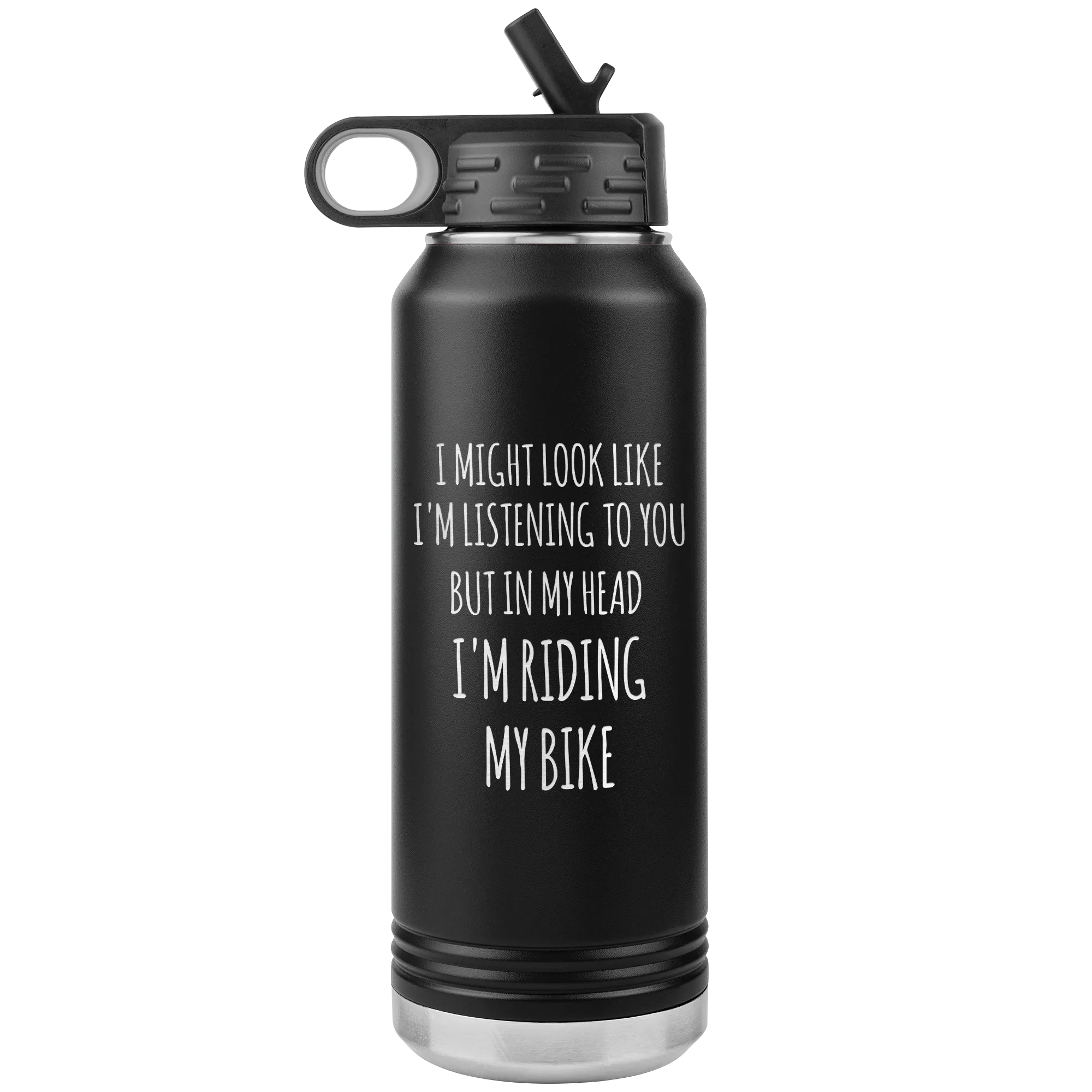 Cyclist Gifts for Cyclists Men & Women I Might Look Like I'm Listening to You But in My Head I'm Riding My Bike Insulated Water Bottle 32oz BPA Free
