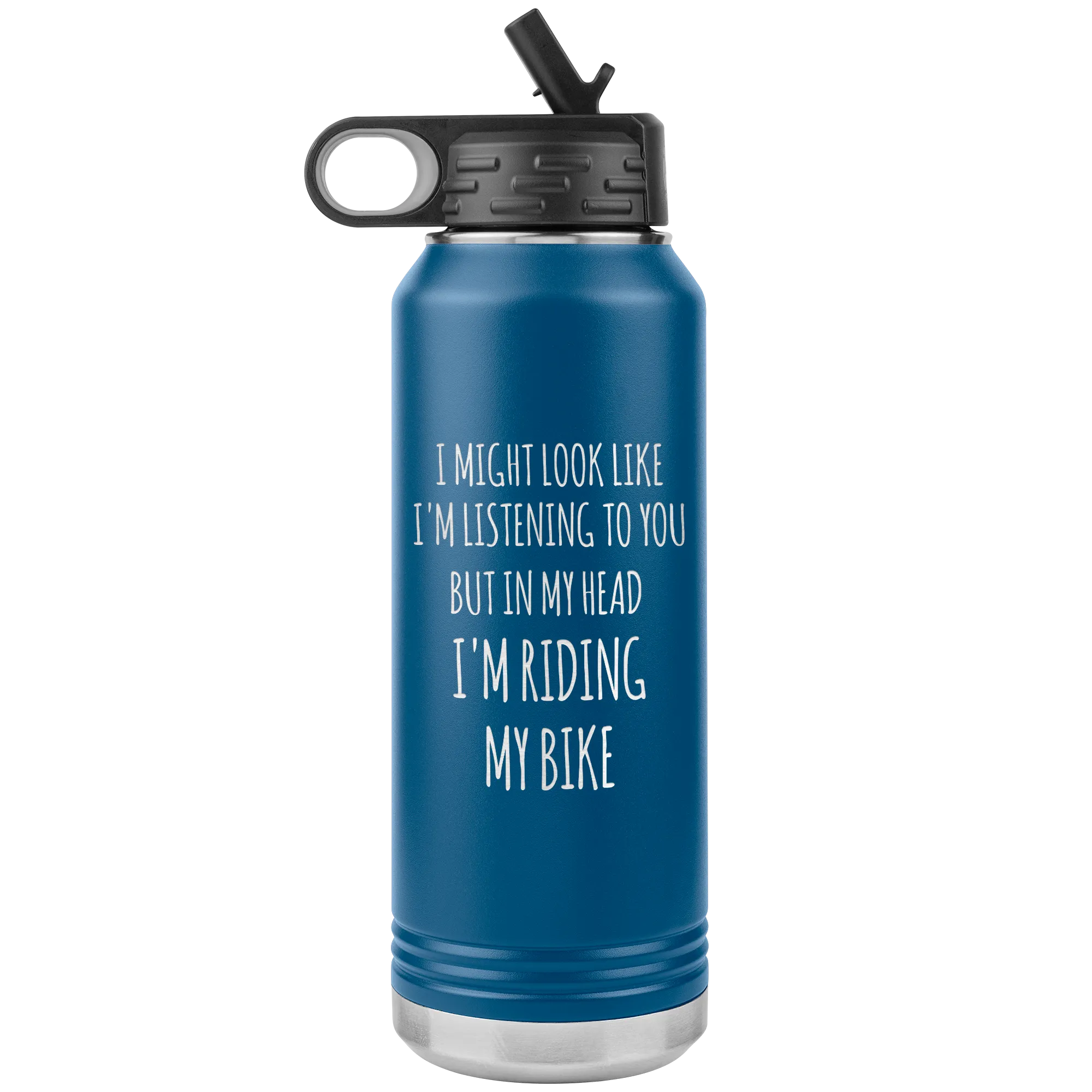 Cyclist Gifts for Cyclists Men & Women I Might Look Like I'm Listening to You But in My Head I'm Riding My Bike Insulated Water Bottle 32oz BPA Free