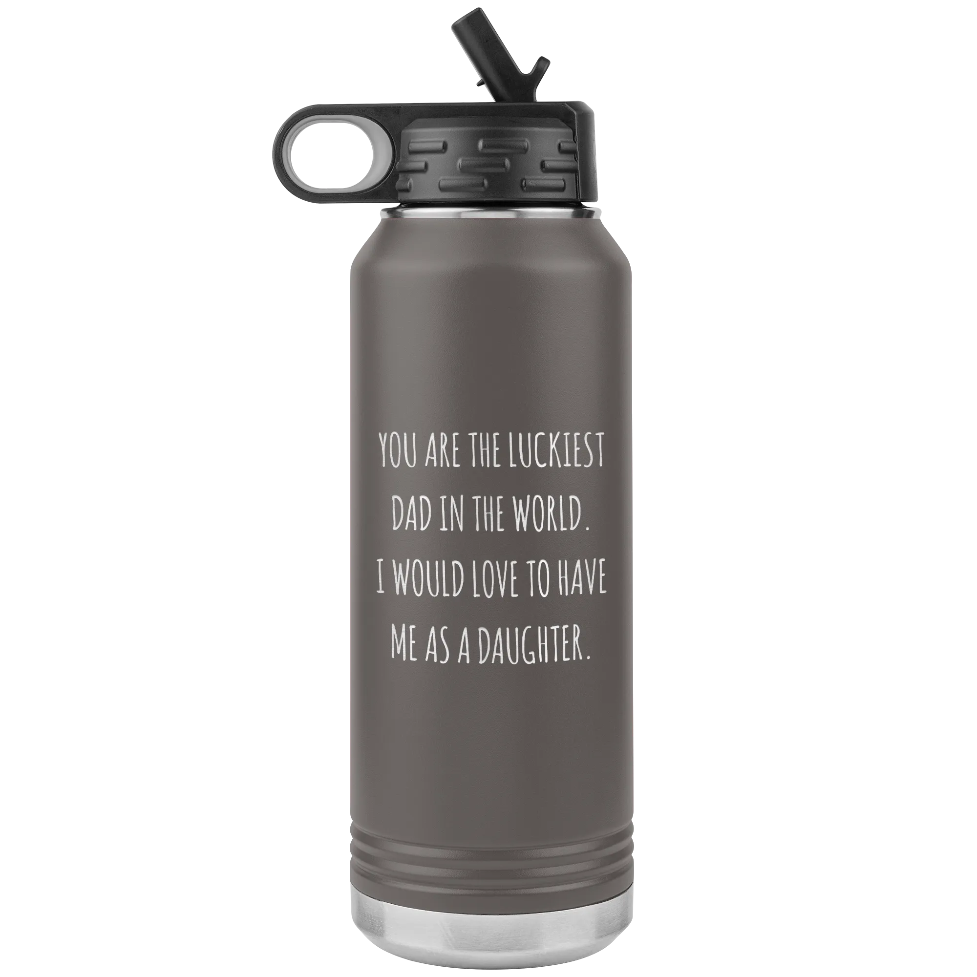 Father's Day Gift From Daughter You are the Luckiest Dad in the World Water Bottle Insulated Tumbler 32oz BPA Free