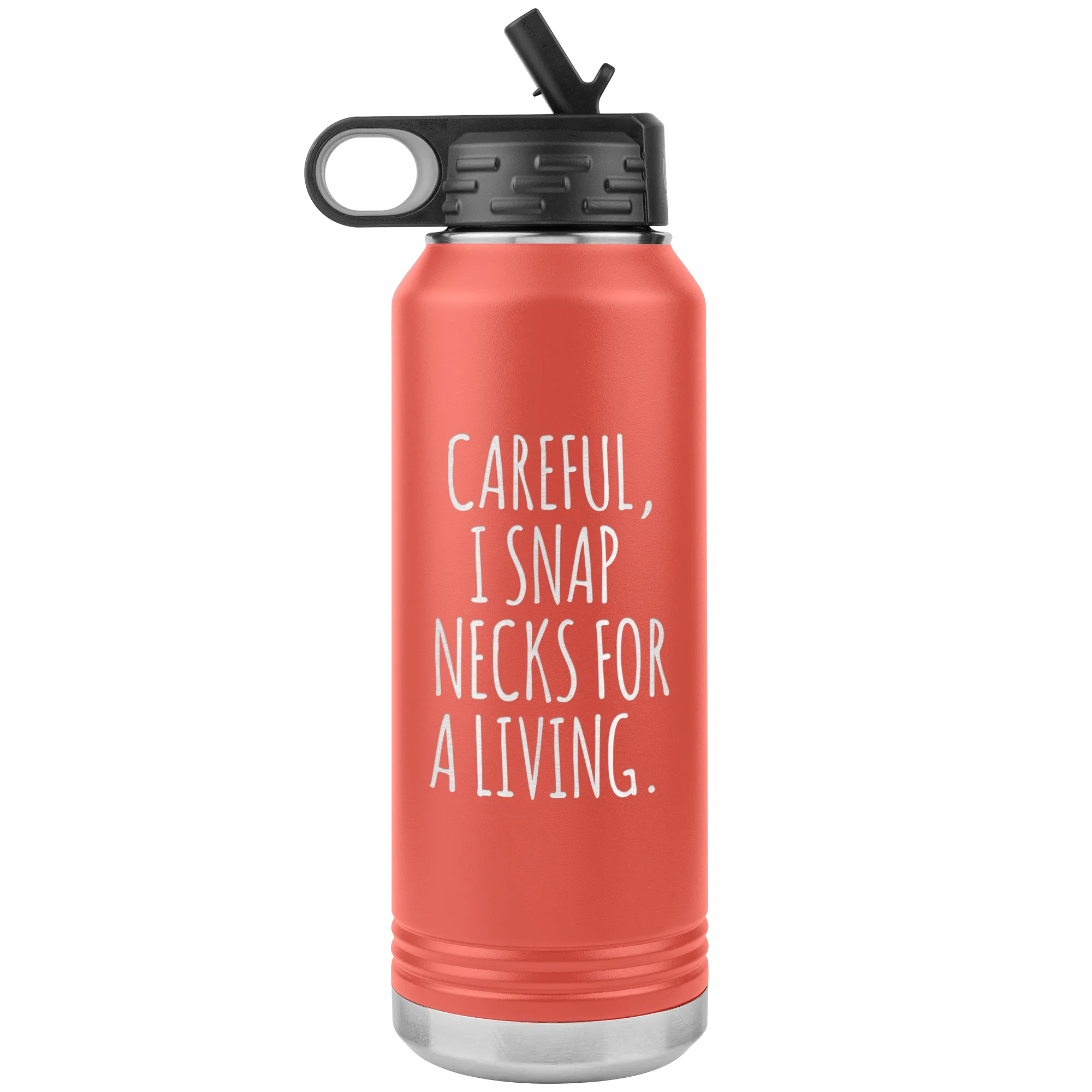 Funny Chiropractor Gift Idea for Best Chiropractor Ever Chiropractor Graduation I Snap Necks For A Living Insulated Water Bottle 32oz BPA Free