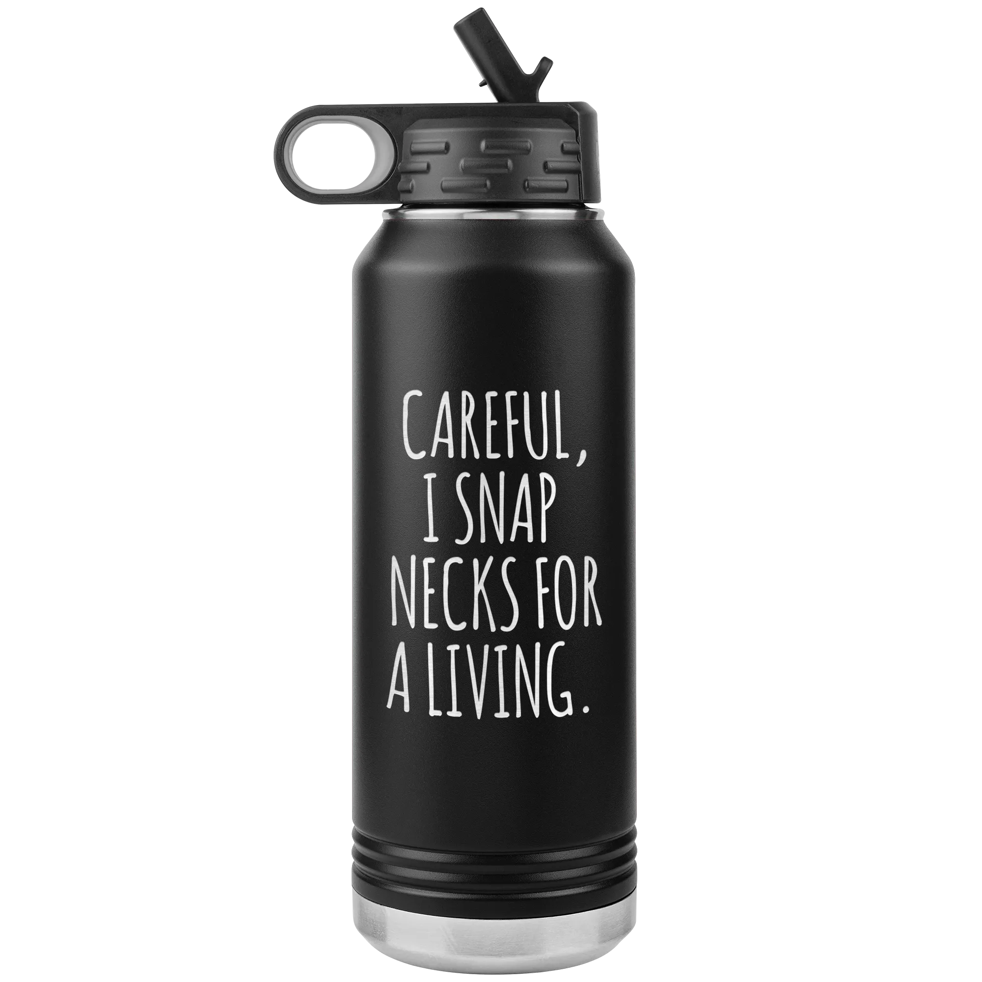 Funny Chiropractor Gift Idea for Best Chiropractor Ever Chiropractor Graduation I Snap Necks For A Living Insulated Water Bottle 32oz BPA Free
