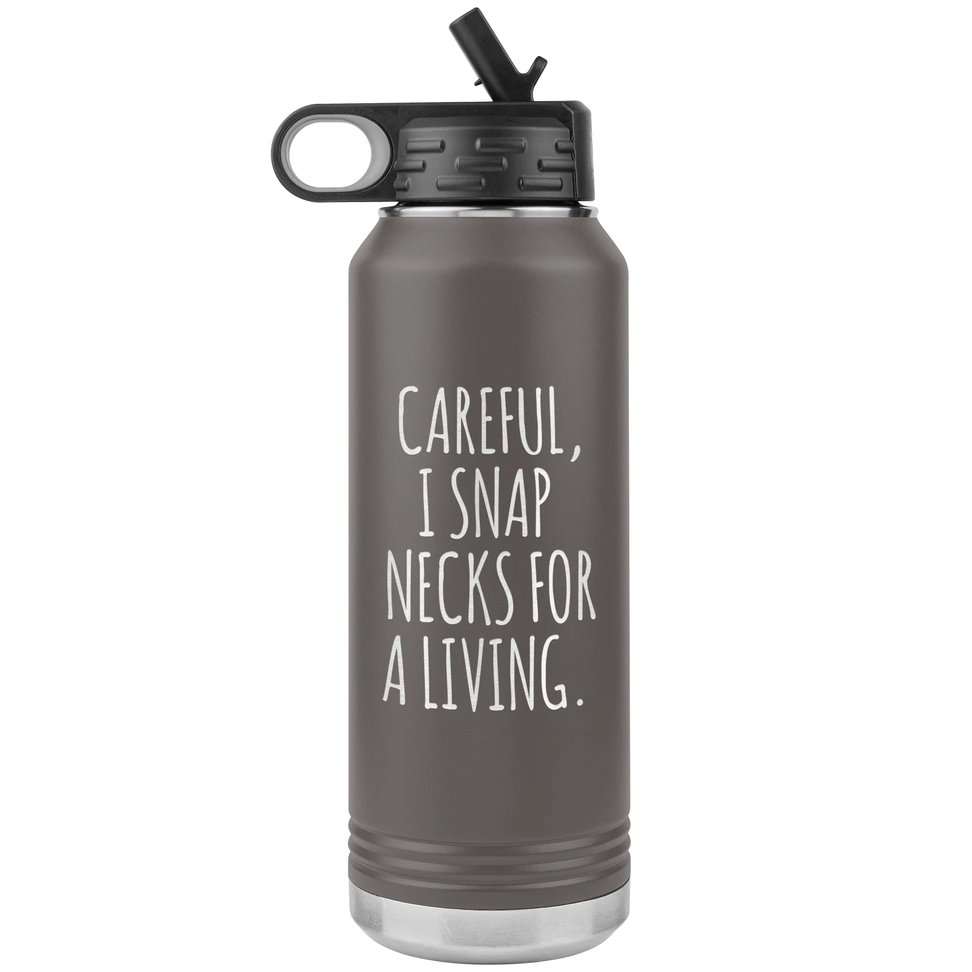 Funny Chiropractor Gift Idea for Best Chiropractor Ever Chiropractor Graduation I Snap Necks For A Living Insulated Water Bottle 32oz BPA Free