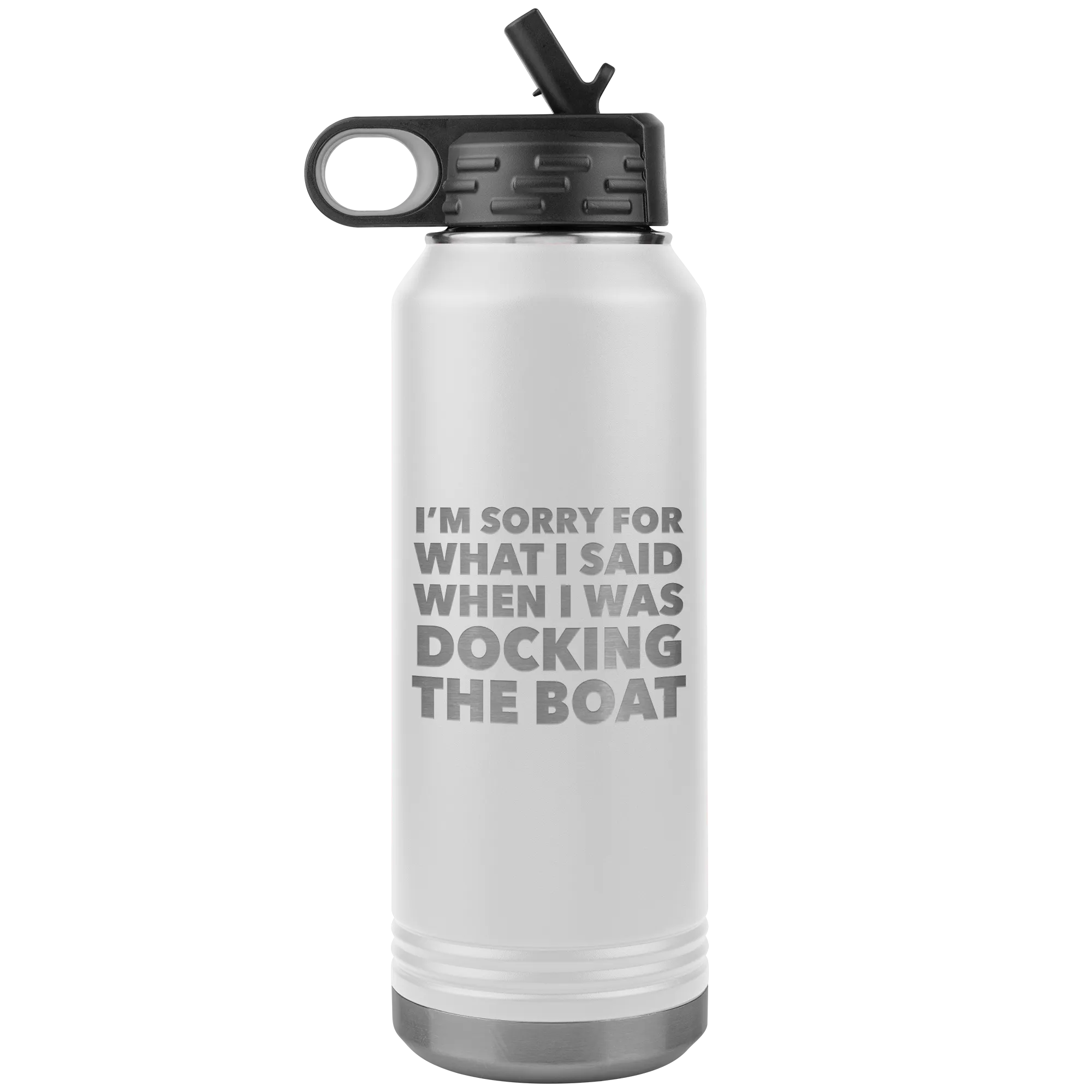 I'm Sorry for What I Said When I Was Docking the Boat Funny Tumbler Metal Boating Insulated Water Bottle 32oz BPA Free