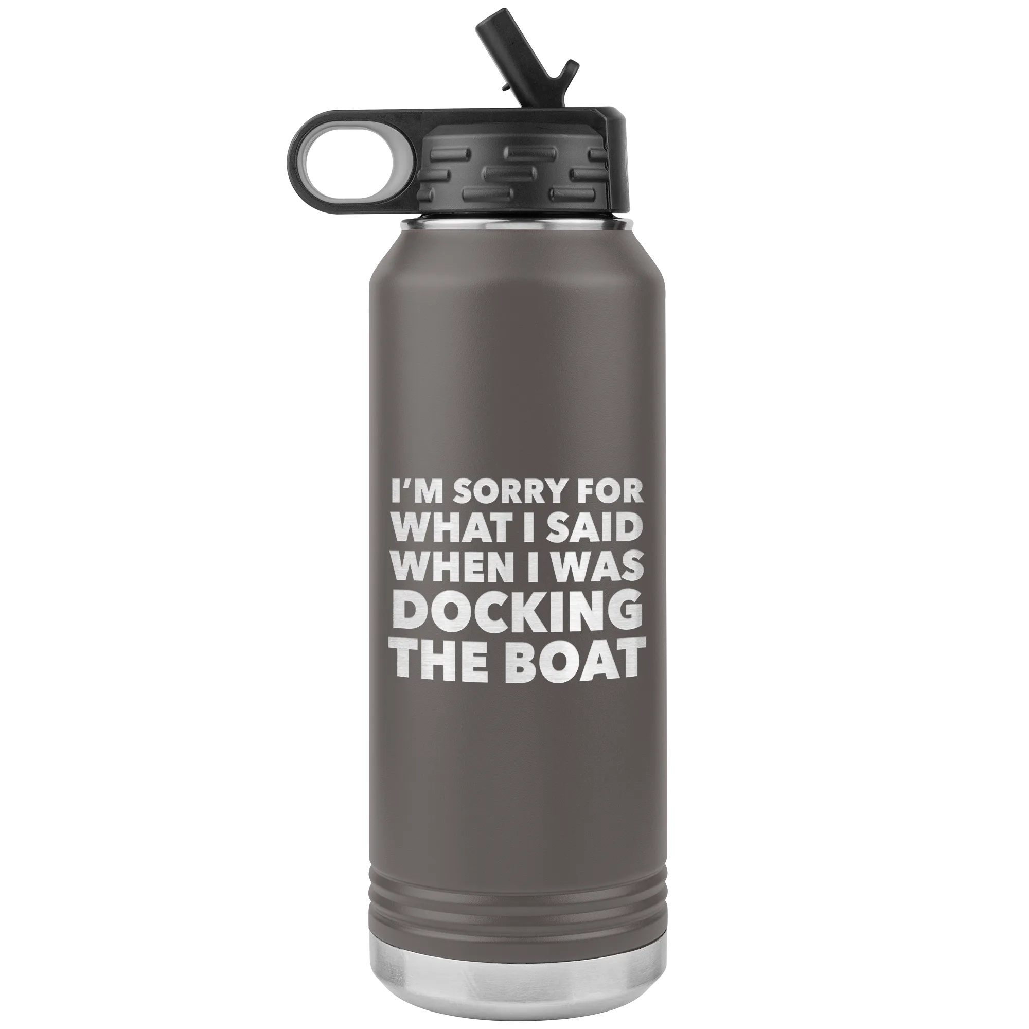 I'm Sorry for What I Said When I Was Docking the Boat Funny Tumbler Metal Boating Insulated Water Bottle 32oz BPA Free