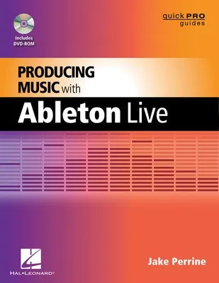 PRODUCING MUSIC WITH ABLETON LIVE BK/DVD ROM (O/P)