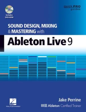 SOUND DESIGN MIXING AND MASTERING ABLETON LIVE 9