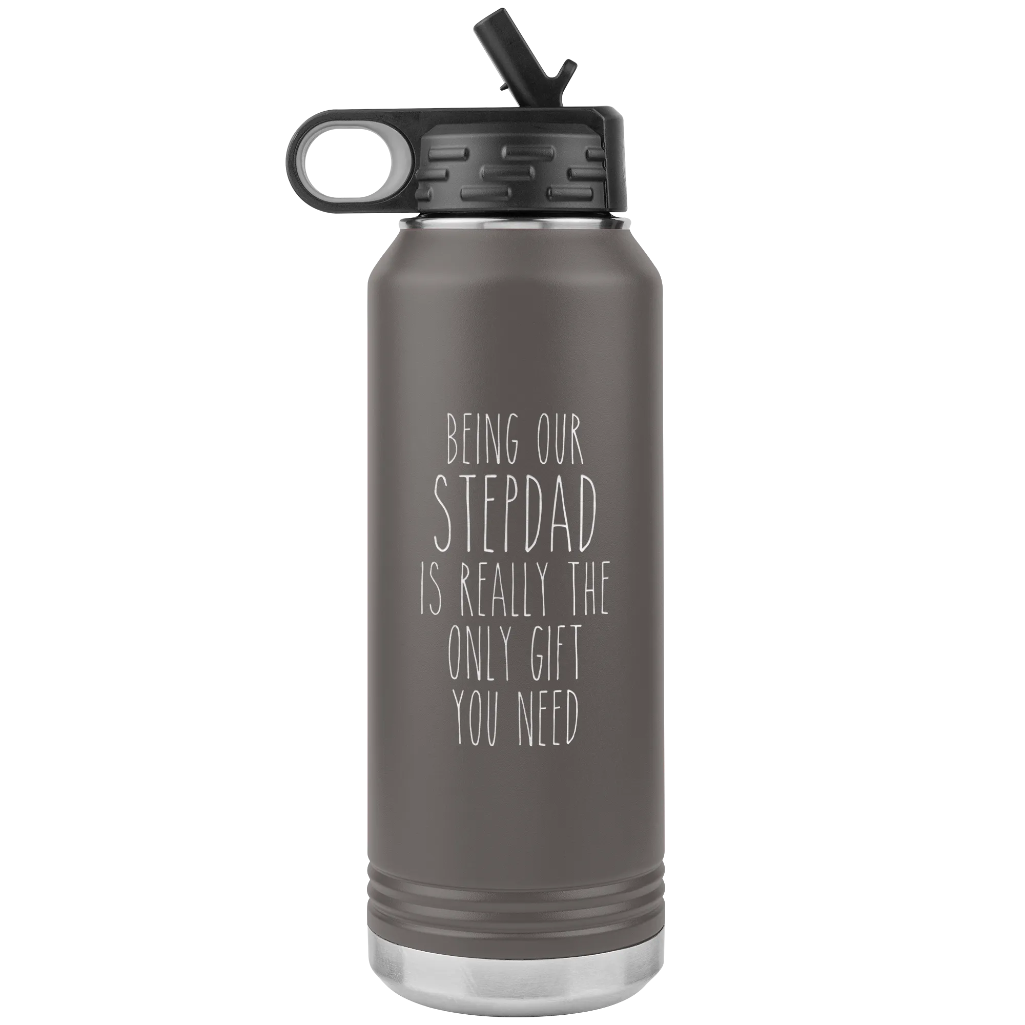 Stepdad Gifts Being OUR Stepdad Is Really the Only Gift You Need Water Bottle Insulated Tumbler 32oz BPA Free