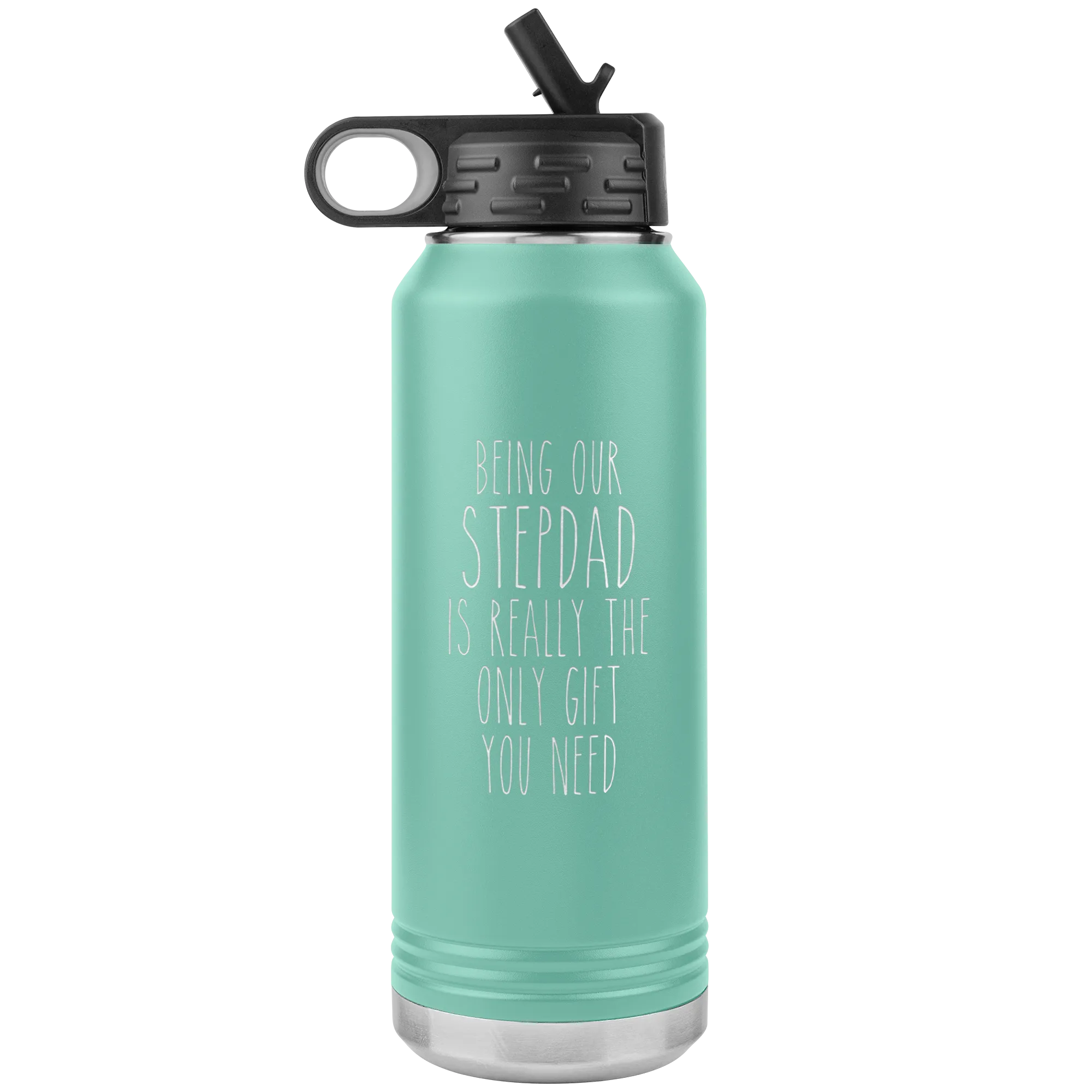 Stepdad Gifts Being OUR Stepdad Is Really the Only Gift You Need Water Bottle Insulated Tumbler 32oz BPA Free