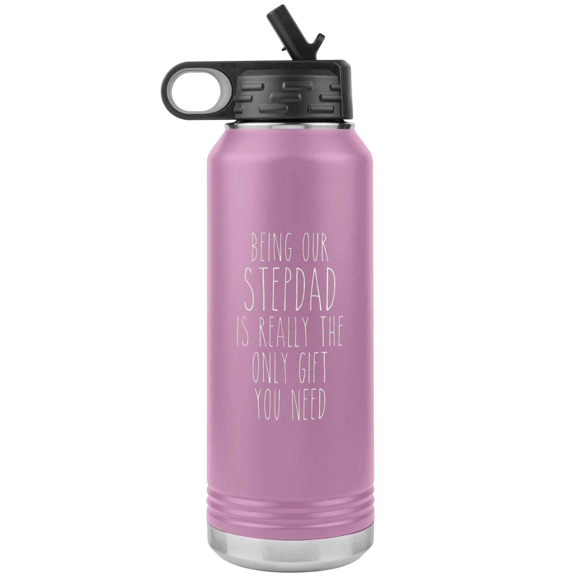 Stepdad Gifts Being OUR Stepdad Is Really the Only Gift You Need Water Bottle Insulated Tumbler 32oz BPA Free