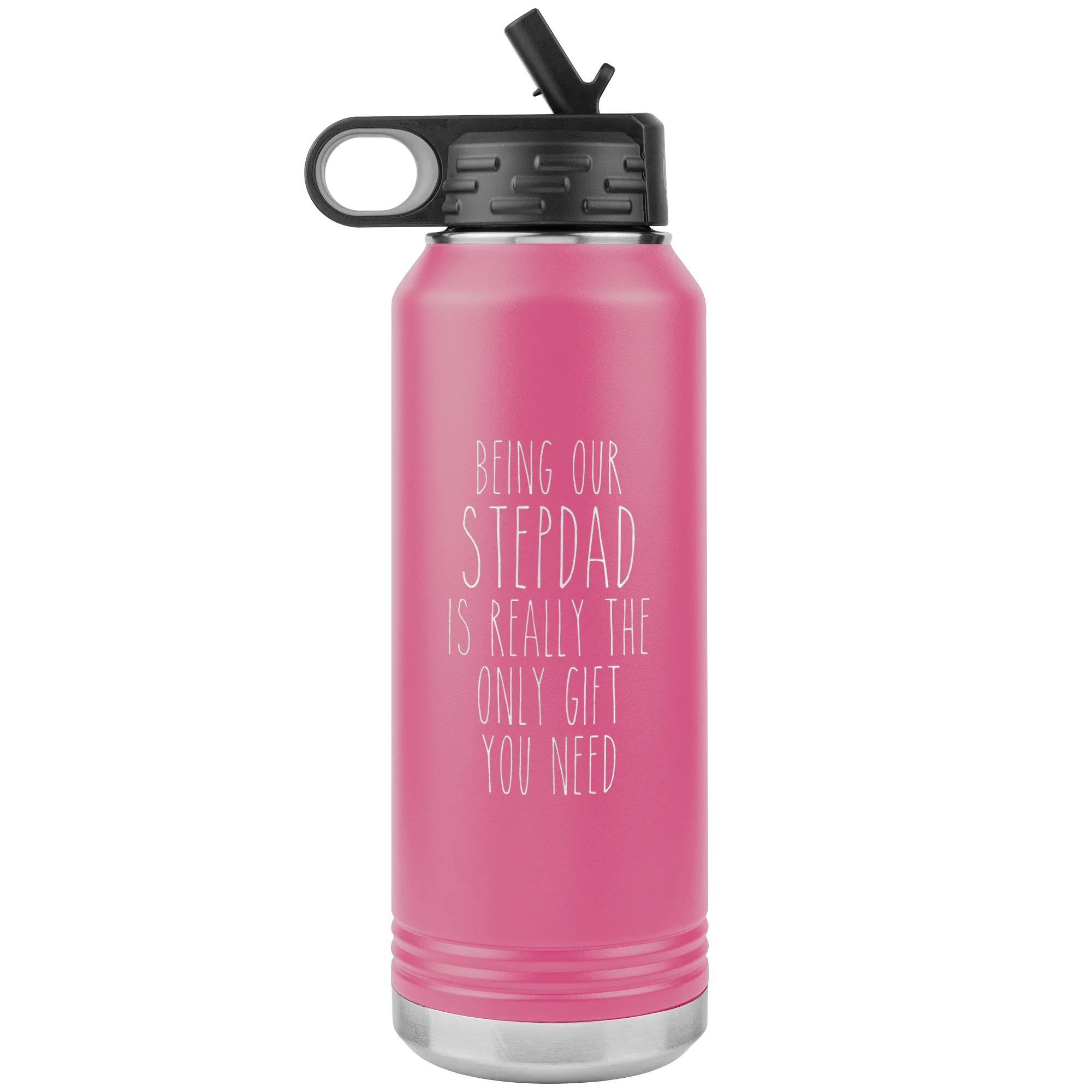 Stepdad Gifts Being OUR Stepdad Is Really the Only Gift You Need Water Bottle Insulated Tumbler 32oz BPA Free