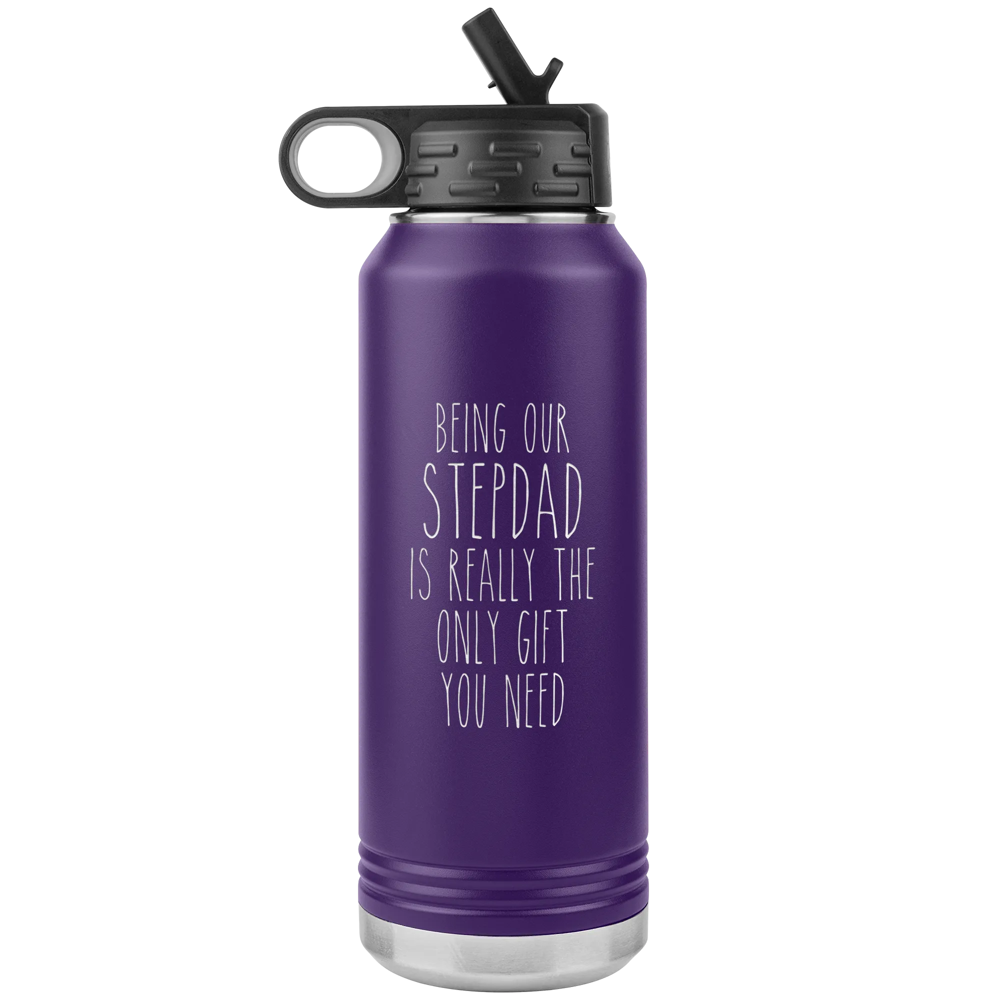 Stepdad Gifts Being OUR Stepdad Is Really the Only Gift You Need Water Bottle Insulated Tumbler 32oz BPA Free