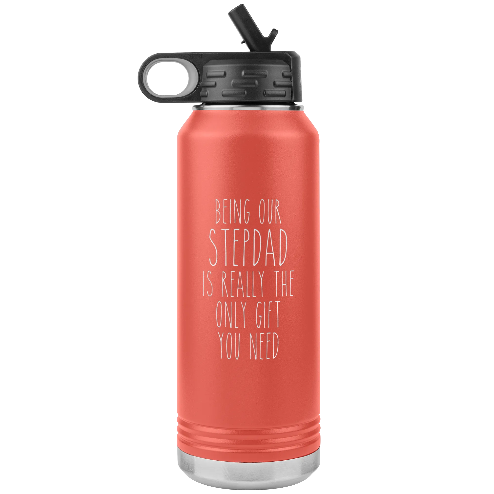 Stepdad Gifts Being OUR Stepdad Is Really the Only Gift You Need Water Bottle Insulated Tumbler 32oz BPA Free