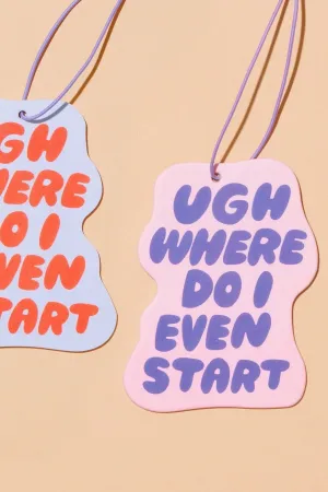 Where Do I Even Start Air Freshener